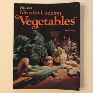 VINTAGE Sunset Ideas for Cooking Vegetables